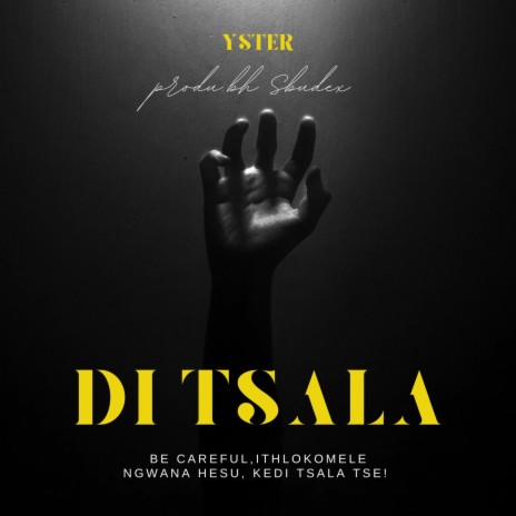 Di Tsala ft. Yster | Boomplay Music