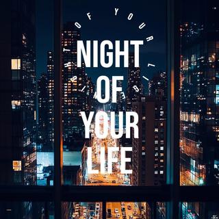 Night of Your Life