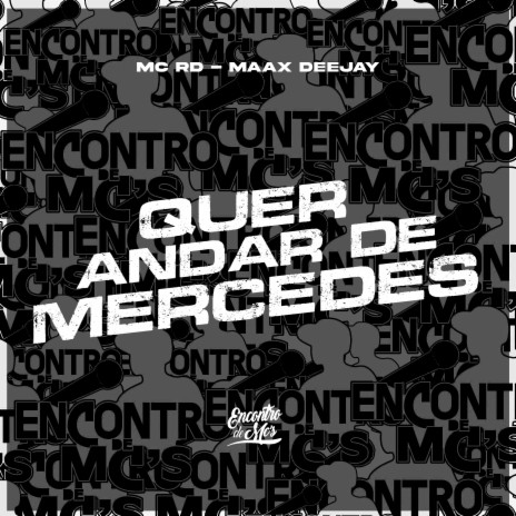 Quer Andar de Mercedes ft. Maax Deejay | Boomplay Music