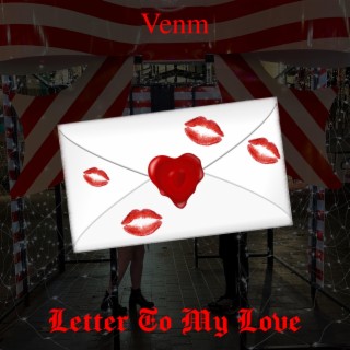 Letter To My Love