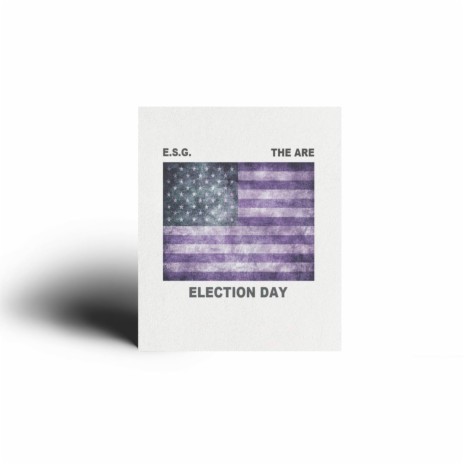 Election Day ft. The Are | Boomplay Music