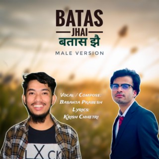 Batas Jhai (Male Version)