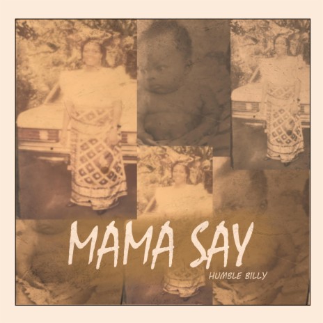 Mama Say | Boomplay Music