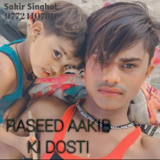 Raseed Aakib Ki Dosti