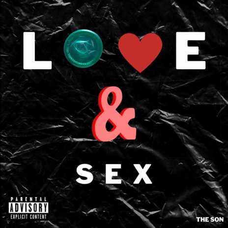 Love & Sex ft. The Son | Boomplay Music