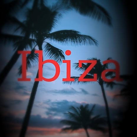 Ibiza | Boomplay Music