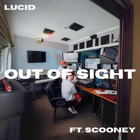 Out of Sight ft. Scooney | Boomplay Music