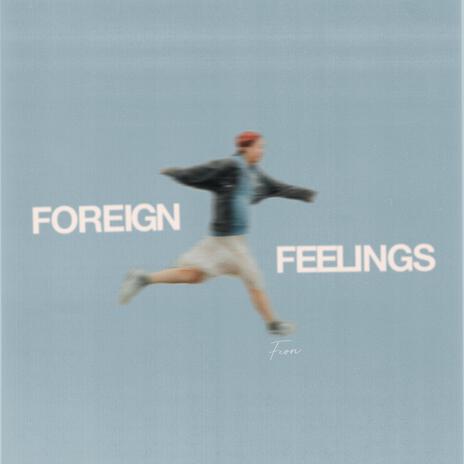 foreign feelings | Boomplay Music