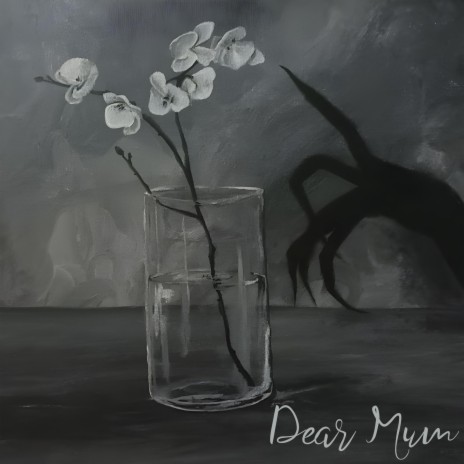 Dear Mum | Boomplay Music