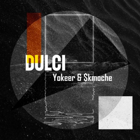Dulci ft. $kmoche | Boomplay Music