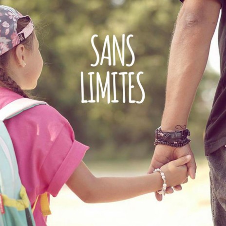 Sans limites | Boomplay Music