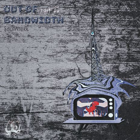 out of bandwidth - part II | Boomplay Music