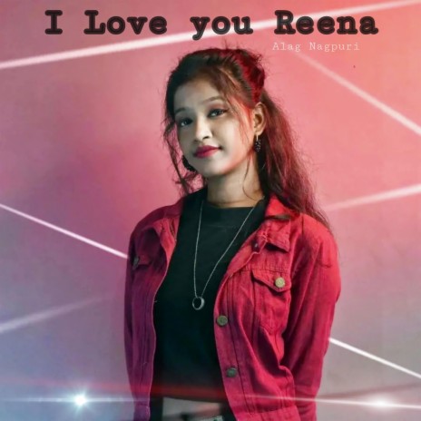 I Love you Reena | Boomplay Music