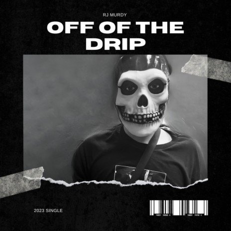 OFF OF THE DRIP | Boomplay Music