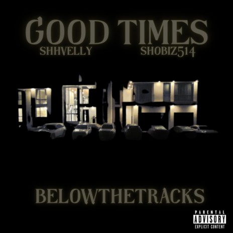 Good Times ft. ShoBiz514 | Boomplay Music