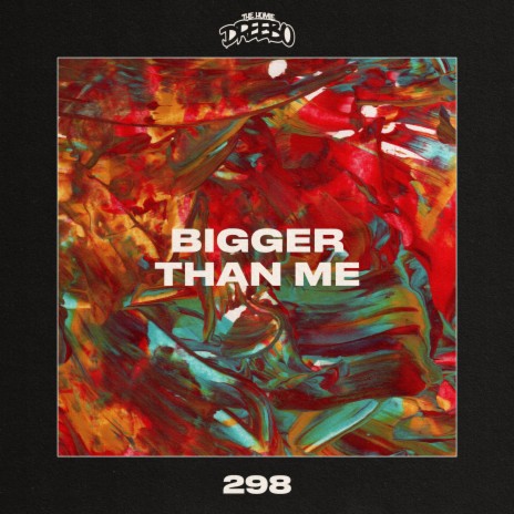 Bigger Than Me | Boomplay Music