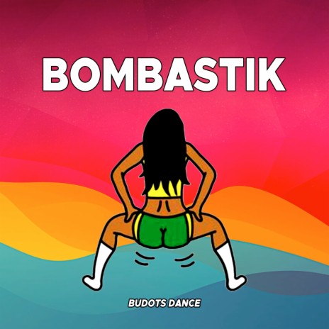 Bombastik | Boomplay Music
