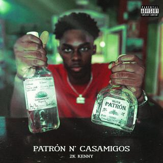 Patrón 'N Casamigos lyrics | Boomplay Music