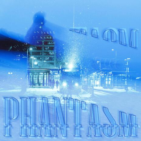 Phantasm | Boomplay Music