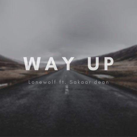 Way Up ft. Lone Wolf | Boomplay Music