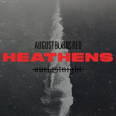 Heathens ft. August Burns Red | Boomplay Music