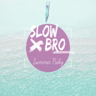 Summer Baby - slowed + reverb