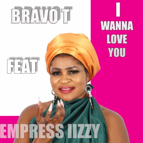 I wanna love you ft. Empress Lizzy | Boomplay Music