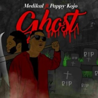 Ghost (feat. Pappy Kojo)