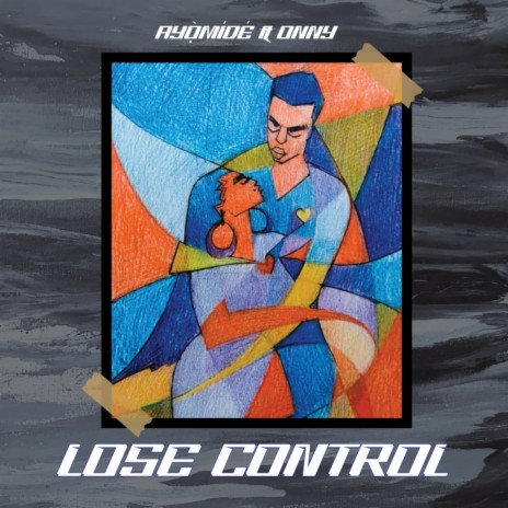 Lose Control ft. Onny | Boomplay Music