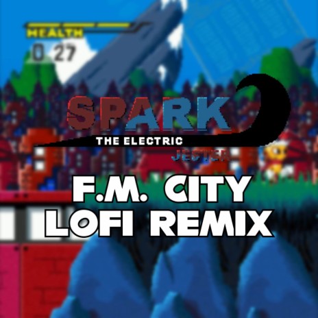 Spark the Electric Jester - F.M. City (LoFi Remix) | Boomplay Music