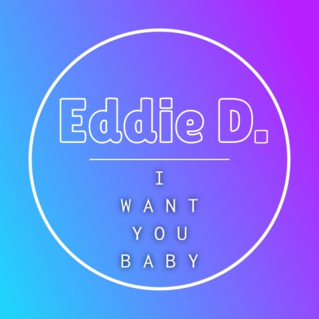 I Want You Baby (Radio) | Boomplay Music