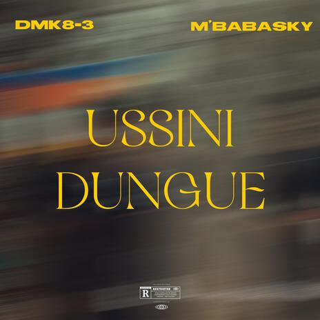 USSUNI DUNGUE ft. M'babasky | Boomplay Music