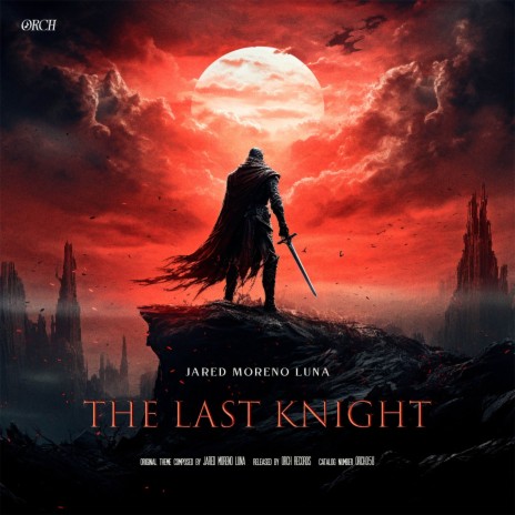 The Last Knight ft. ORCH | Boomplay Music