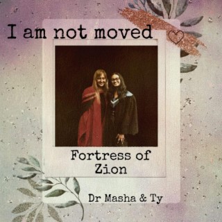 I am not moved ft. Dr Masha & Tyeisha lyrics | Boomplay Music