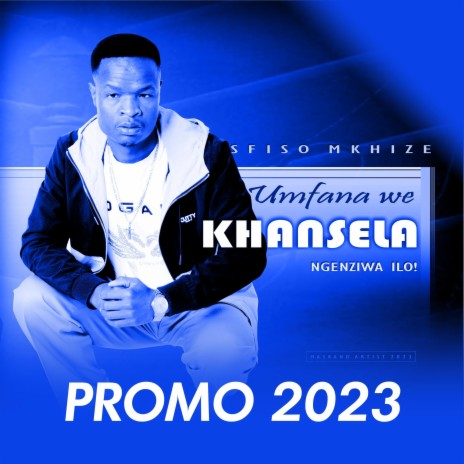 Umfana wekhansela Promo 2023