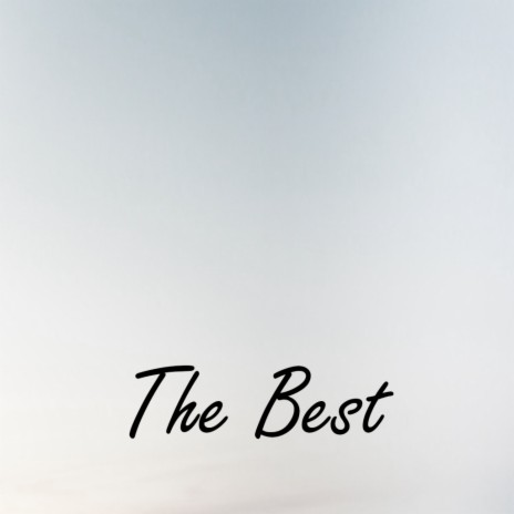 The Best | Boomplay Music