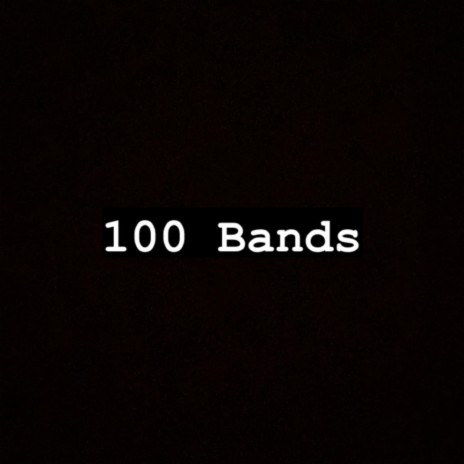 100 Bands | Boomplay Music