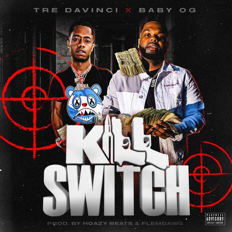 Kill Switch ft. Tre Davinci | Boomplay Music