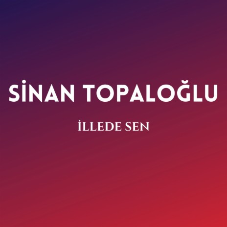 İllede Sen | Boomplay Music