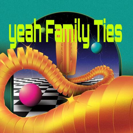 Yeah Family Ties | Boomplay Music