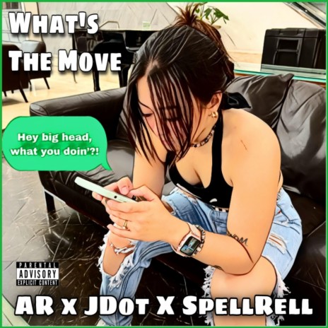 What's The Move ft. AR, J. Looby & Spell Rell | Boomplay Music