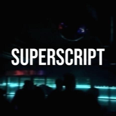 Superscript | Boomplay Music