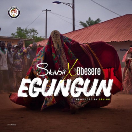 Egungun ft. Skiibii | Boomplay Music