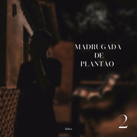 Madrugada de Plantão 2 | Boomplay Music