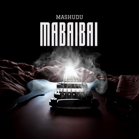 Mabaibai ft. G Lesh & Black Jack | Boomplay Music