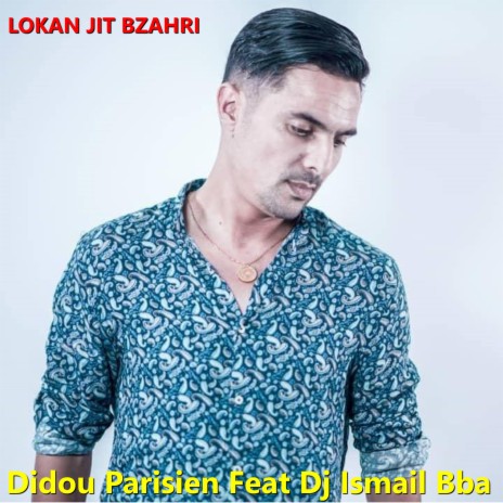 Loukan jit bzahri ft. DJ Ismail Bba | Boomplay Music