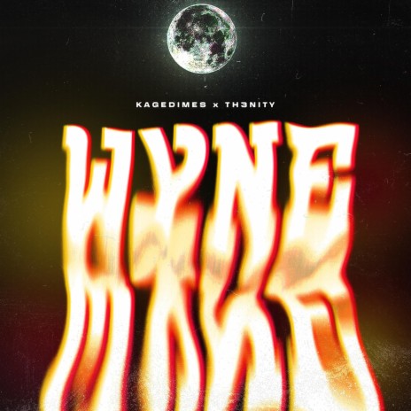 WYNE ft. Th3nity | Boomplay Music