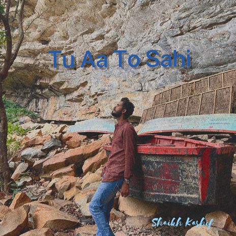 Tu Aa To Sahi | Boomplay Music