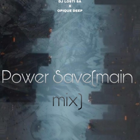 Power saver ft. Opique Deep | Boomplay Music