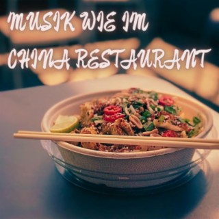 Musik wie im China Restaurant